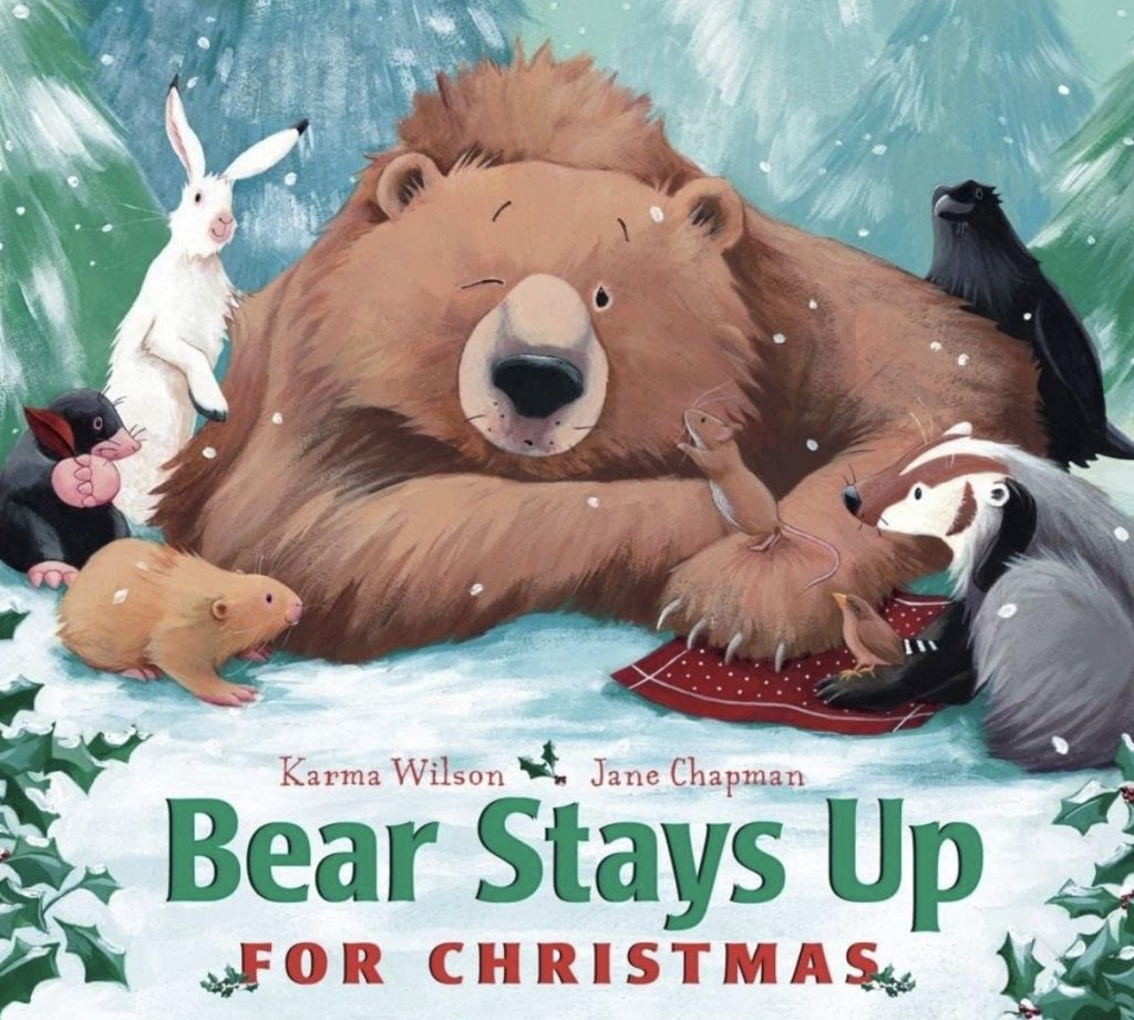 Bear stays up for Christmas by karma Wilson 