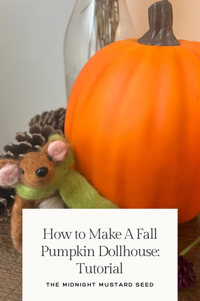 Image of a needle felted mouse and a pumpkin. How to make a pumpkin dollhouse tutorial 